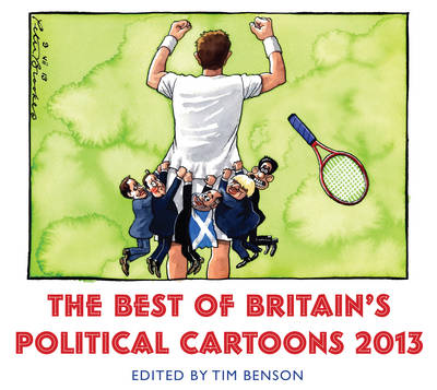 The Best of Britain's Political Cartoons 2013