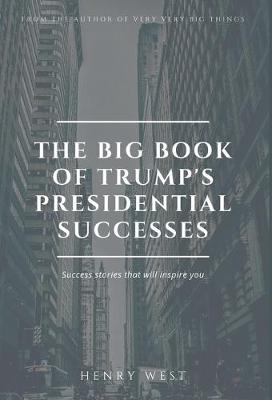 The Big Book Of Trump's Presidential Successes