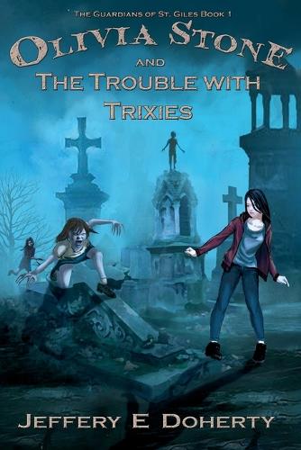 Olivia Stone and the Trouble With Trixies