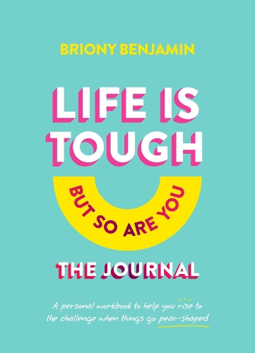 Life Is Tough (But So Are You) Journal