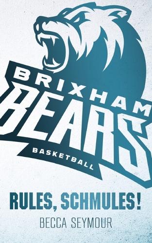 Rules, Schmules!