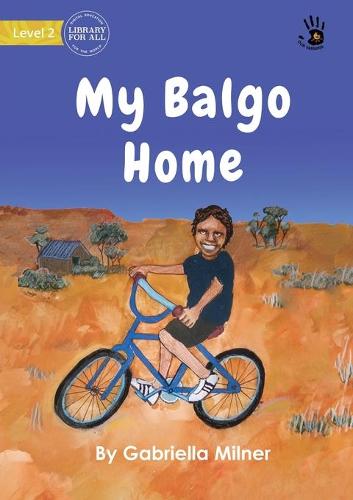 My Balgo Home - Our Yarning