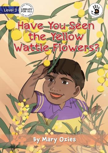 Have You Seen the Yellow Wattle Flowers? - Our Yarning
