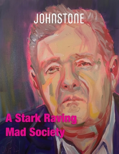 A Stark Raving Mad Society
