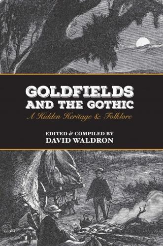 Goldfields and the Gothic