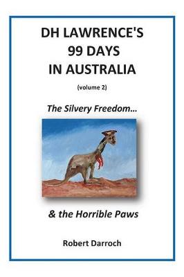 DH Lawrence's 99 Days in Australia (Volume 2)