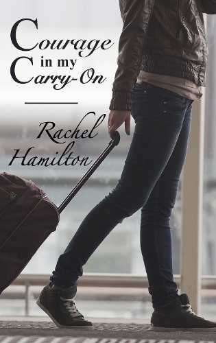 Courage in my Carry-On