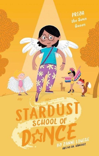 Stardust School of Dance: Priya the Swan Queen