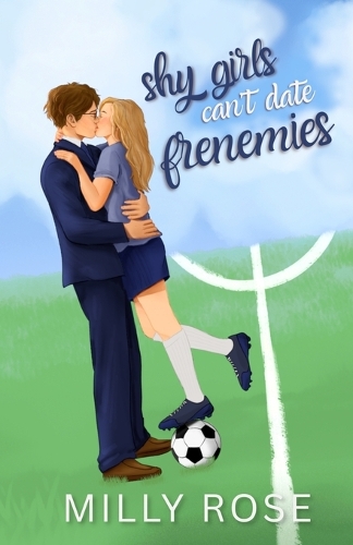 Shy Girls Can't Date Frenemies