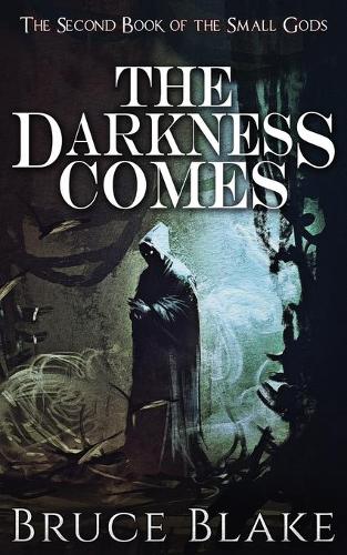 The Darkness Comes