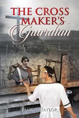 The Cross Maker's Guardian