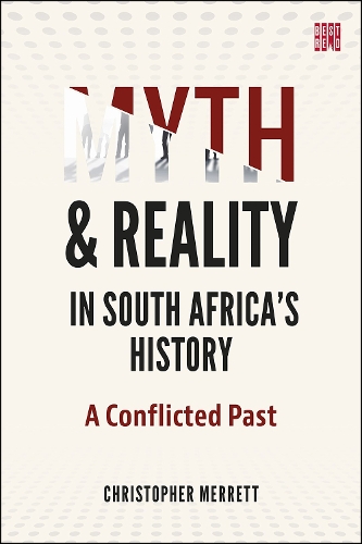 Myth and Reality in South Africa's History