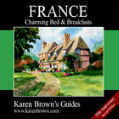 France: Charming Inns and Itineraries 2003