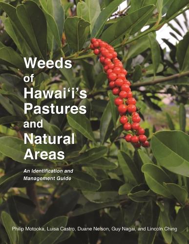 Weeds of Hawai'I's Pastures and Natural Areas