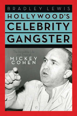 Hollywood'S Celebrity Gangster