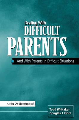 Dealing with Difficult Parents