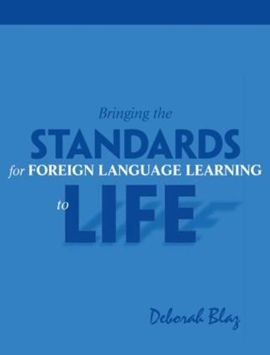 Bringing the Standards for Foreign Language Learning to Life