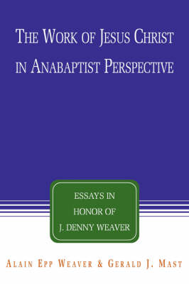 The Work of Jesus Christ in Anabaptist Perspective