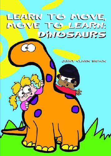 Learn to Move, Move to Learn, Dinosaurs