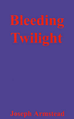 Bleeding Twilight