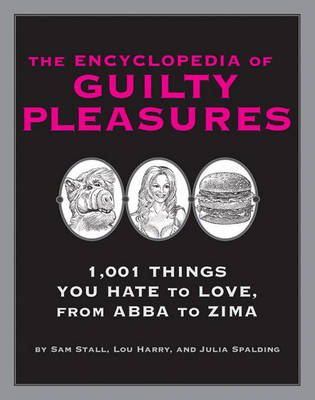 The Encyclopedia of Guilty Pleasures