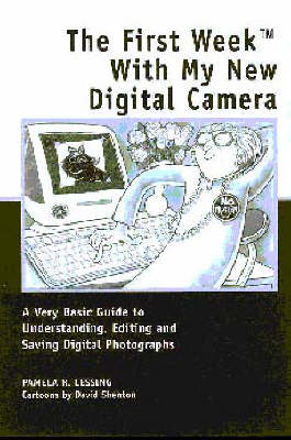 The First Week with My New Digital Camera