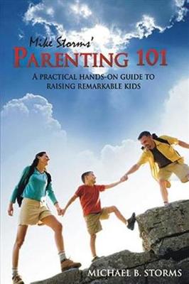 Mike Storms' Parenting 101