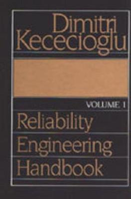 Reliability Engineering Handbook: v. 1