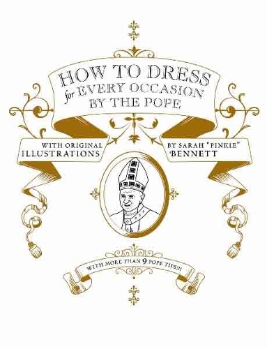 How to Dress for Every Occasion, by the Pope