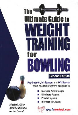 Ultimate Guide to Weight Training for Bowling