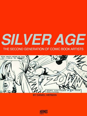 Silver Age: The Second Generation of Comic Artists