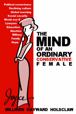 The Mind of an Ordinary Conservative Female