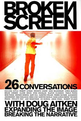 Broken Screen: Expanding the Image, Breaking the Narrative