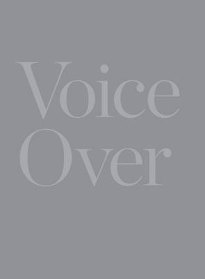 Voice Over – On Staging and Performative Strategies in Contemporary Art