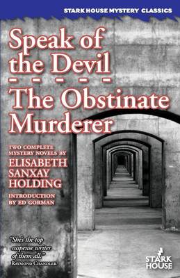 Speak of the Devil / The Obstinate Murderer