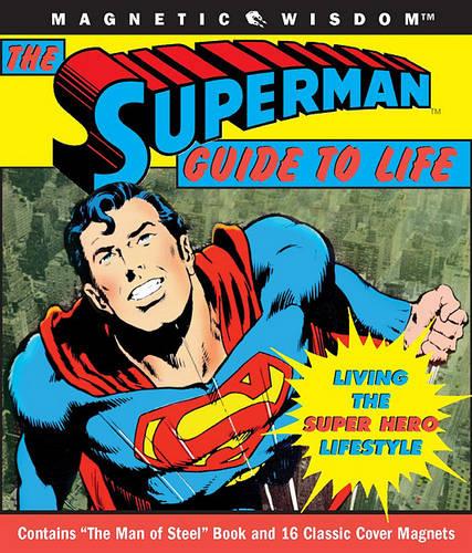 The "Superman" Guide to Life