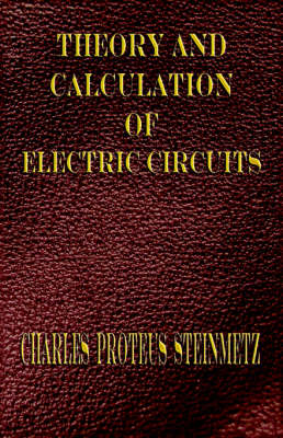 Theory And Calculation Of Electric Circuits