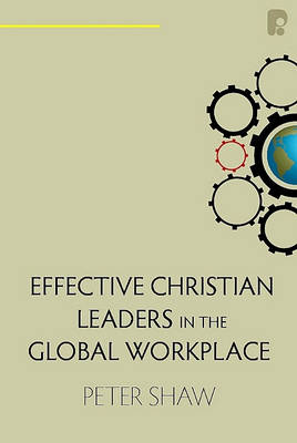 Effective Christian Leaders in the Global Workplace