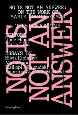 No Is Not an Answer – On the Work of Marie–Louise Ekman