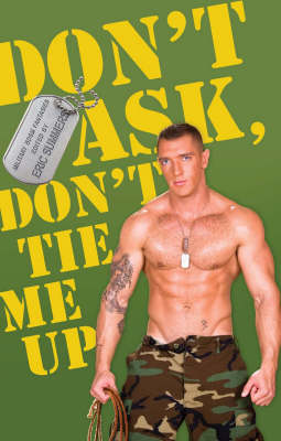 Don't Ask, Don't Tie Me Up