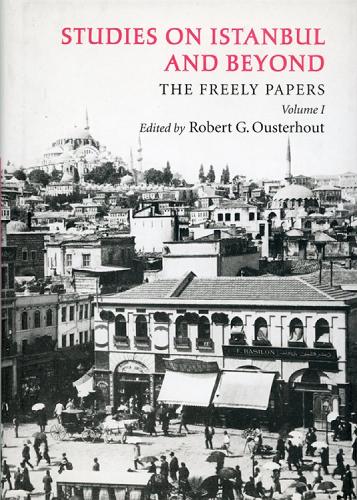 Studies on Istanbul and Beyond – The Freely Papers, Volume 1