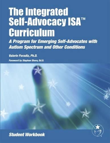 The Integrated Self-Advocacy ISA Curriculum: Student Workbook