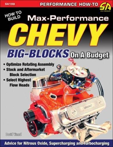 How to Build Max-performance Chevy Big Blocks on a Budget