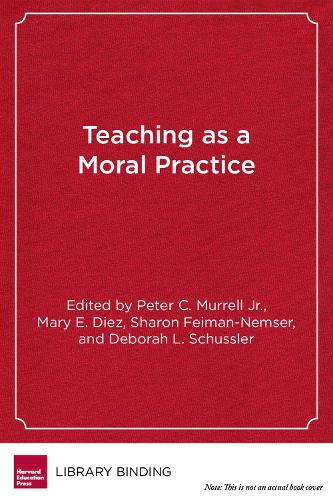 Teaching As Moral Practice