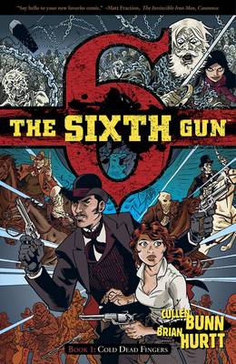 The Sixth Gun Volume 1