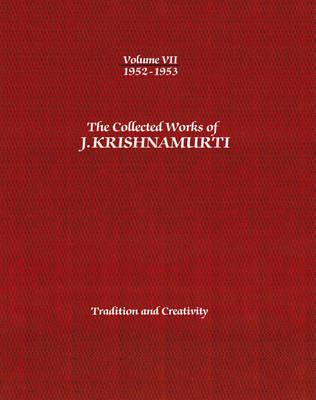 The Collected Works of J.Krishnamurti  - Volume VII 1952-1953