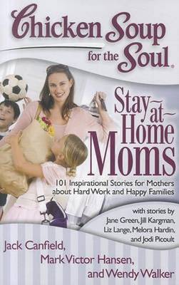 Chicken Soup for the Soul: Stay-At-Home Moms