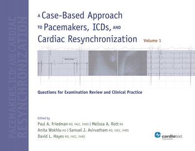 A Case-based Approach to Pacemakers, ICDs, and Cardiac Resynchronization: 1