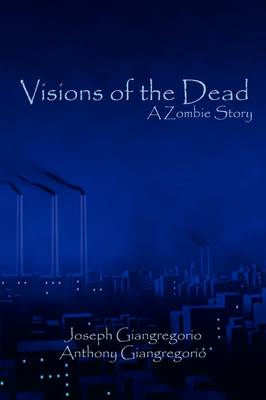 Visions of the Dead