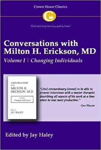 Conversations with Milton H. Erickson MD Vol 1